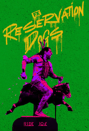 Poster for Reservation Dogs: Season 3